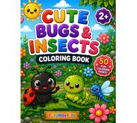 Cute Bugs & Insects Coloring Book: 50 Fun and Easy Bug & Insect Coloring Pages for Kids Ages 2+