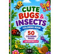 Cute Bugs & Insects Coloring Book: Volume 6: For Kids Ages 4-8 | 50 Fun & Easy Coloring Pages with Cute Bees, Butterflies, Ladybugs, Caterpillars, ... & More (Fun & Easy Coloring Books for Kids)