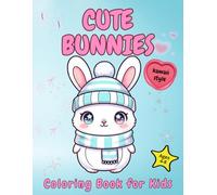 Cute Bunnies: 50 Adorable Bunnies, Coloring Book for Kids Kawaii style, Fun and Magical Scenes, Playful and Cuddly Pets (Coloring Books for Boys and ... 4-8) (Fun Coloring Books for Kids Ages 4-8)