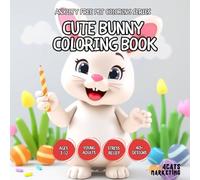 Cute Bunny Coloring Book - for Kids, Teens and Adults with Easy and Simple Designs for Relaxation (Anxiety Free Pet Coloring Series - Coloring Book ... with Easy and Simple Designs for Relaxation)