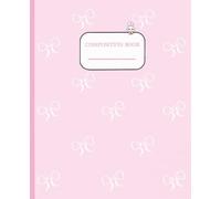 Cute Bunny Composition Notebook: Wide Ruled Cute bow pattern and Kawaii bunny friend pink Composition: wide Ruled | Pink Bow & Bunny Cover | Aesthetic Notebook for School, Journaling, or Notes