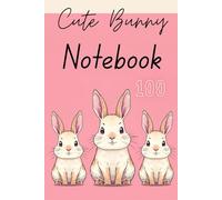 Cute Bunny Notebook - A Lovely Space for Your Thoughts and Creativity