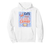 Cute But A Little Crabby Funny Sassy Crab Summer Sudadera con Capucha