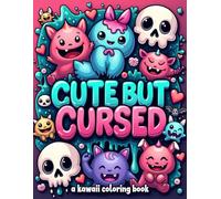 Cute but cursed: A Kawaii coloring book
