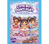 CUTE BUT DONT PLAY