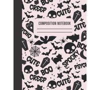 Cute but Psycho Pink Notebook, Halloween Notebook: Spooky fun notebook, creep composition notebook