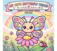 Cute Butterflies, Ladybugs, Rainbows & Flowers Coloring Book: 50 Big & Easy Designs for Girls Ages 4-8 | Adorable Butterflies, Rainbows, Flowers, ... Friends for Kids, Toddlers and Preschoolers