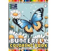 Cute Butterfly and Flower Coloring Book Holiday Birthday Gift Present for Adults Kids Men Women Boys Girls Teens 50 Pages Butterfly Floral Lover ... Insect Stress Relief Relaxation Coloring Book