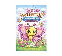 Cute Butterfly Coloring Book for Kids Ages 3-5: Easy and Fun Butterfly and Nature Coloring Pages for Toddlers and Preschoolers (Brave Little Steps - Kawaii Coloring Series)