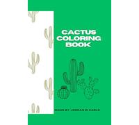 Cute Cactus Coloring Book: A Fun Desert Plant Collection for All Ages