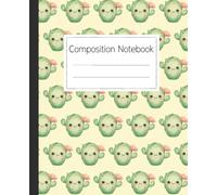 Cute Cactus Composition Notebook for School and Writing: A Kawaii Succulent Themed Journal for Students, Teachers, and Plant Lovers with a Fun Botanical Cover Design