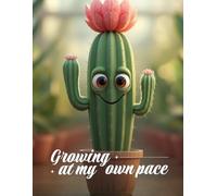 Cute Cactus Notebook - Lined Journal for Plant Lovers and Everyday Writing: Inspired by Growth, Positivity and Taking Life at Your Own Pace