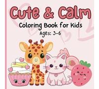 Cute & Calm Coloring Book for Kids: Simple and Relaxing patterns to engage creativity