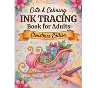 Cute & Calming Ink Tracing Book for Adults - Christmas Edition: Trace the White Lines with a Black Pen to Reveal Festive Worlds of Calm and Creativity