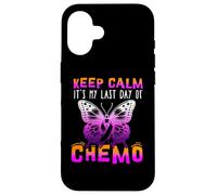 Cute Cancer Awareness - Keep Calm It's My Last Day of Chemo Carcasa para iPhone 16