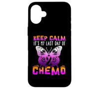Cute Cancer Awareness - Keep Calm It's My Last Day of Chemo Carcasa para iPhone 16 Plus