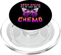Cute Cancer Awareness - Keep Calm It's My Last Day of Chemo PopSockets PopGrip para MagSafe