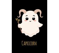 Cute Capricorn Ghost Notebook - 6x9 Lined Journal, 150 Pages, Cute Astrology Gift with Goat Constellation, Zodiac Sign Writing Book for Office, ... Capricorn Gift (Spooky Cute Zodiac Signs)