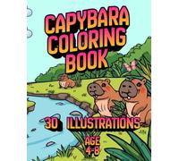 Cute Capybara Coloring Book for Kids Ages 4-8: Easy and Fun Capybara Coloring Pages with Adorable Animals for Relaxing Creative Play: Simple and Cute ... Fun Creative Activity Book for Kids Ages 4-8