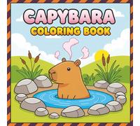 Cute Capybara Coloring Book: Over 60 Bold and Easy Designs for Kids and Adults - Perfect for Relaxation and Fun