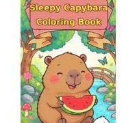 Cute Capybara Farm Adventures: 50+ Big & Easy Coloring Pages for Kids Ages 4-8: Kawaii Animal Coloring Book with Farm Scenes, Food & Cozy Activities for Toddlers and Preschoolers