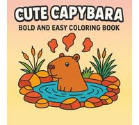 Cute Capybara: Fun and Relaxing Coloring Book Featuring Bold and Easy Designs