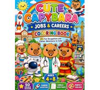Cute Capybara Jobs & Careers Coloring Book: 50 Fun Occupations and Career Adventures to Color