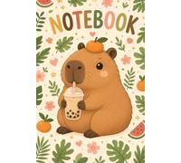 Cute Capybara Notebook: 100-Page Lined Journal, Bubble Tea Capybara Notebook, Cute Kawaii Notebook for School, Work, Journaling & Everyday Notes , 6 x 9 Inches