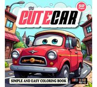 Cute Car Simple & Easy Coloring Book For Kids 4-8: Easy Designs for Boys and Girls to Spark Creativity and Joy | Car Coloring Book