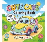 Cute Cars Coloring Book For Kids, Bold and Easy for Kids Age 3-8: Fun Coloring, Adorable Cars, Trucks and Ice Cream Vans For Boys & Girls