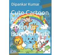 Cute Cartoon Animal Coloring Book for Kids: Fun & Easy Drawings for Kids Ages 3-8