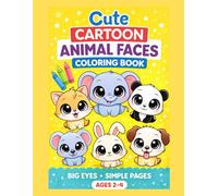 Cute Cartoon Animal Faces Coloring Book for Toddlers Ages 2-4: Big-Eyed Animals with Easy Coloring Pages