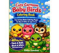 Cute Cartoon Baby Birds Coloring Book: Fun & Easy Birds Coloring Pages for Boys and Girls For Ages 2-6