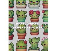Cute Cartoon Cactus Coloring Book - 20 Adorable Designs for Kids and Adults! (Coloring books)