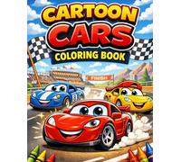 Cute Cartoon Cars Coloring Book for Kids: Fun and Easy Cars Coloring Pages for Boys and Girls Ages 4-8