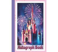 Cute Castle Autograph Book: A Hardback 6x9inch Photo and Signature Keepsake for Girls Parties, End of School Year School, Theme Park Adventures (Cute Autograph Books)