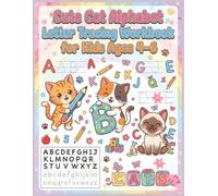 Cute Cat Alphabet Letter Tracing Workbook for Kids Ages 4-6: ABC Handwriting Practice with Guided Lines, Dotted Letters, and Pencil Control Exercises