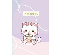 Cute Cat Boba Notebook | Kawaii Aesthetic Journal | 120 Lined Pages | Pastel Animal Notebook | 6" x 9": Adorable Kawaii Cat Drinking Bubble Tea - Cute Diary for Notes, Journaling & Gifts