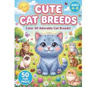Cute Cat Breeds Coloring Book for Kids Ages 4-8: 50 Adorable Cat Breed Coloring Pages with Fun Breed Names to Color | Easy, Cute, Single-Sided Designs for Boys and Girls