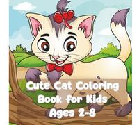 Cute Cat Coloring Book for Kids Ages 2-8: Easy pattern coloring Cat Adventures for Kids
