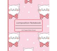Cute Cat Composition Notebook for Girls - Pink Kawaii Kitty Journal with Bow Ties, Wide Ruled, 110 Pages - 7.5 x 9.25 Inch Aesthetic School Notebook for Cat Lovers, Kids & Teens