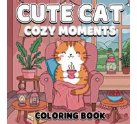 Cute Cat: Cozy moments coloring book: Bold & Easy Designs for Adults & Teens | Relaxing Kawaii, Garden Scenes, Comfy Patterns & Stress Relief