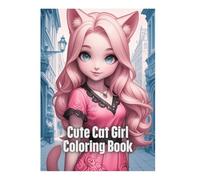Cute Cat Girl Coloring Book: 30 Grayscale Coloring Pages for Kids, Teens and Adults