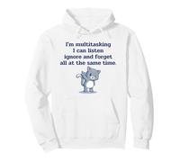 Cute Cat Multitasking Puedo Escuchar Ignorar Y Olvidar Sudadera con Capucha