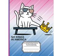 Cute Cat No Kings In America Composition Notebook with American Flag Sunglasses - Wide Ruled, 120 Pages, 7.5”x9.25” Journal for School, Writing, and Notes
