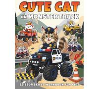 Cute Cat on Monster Truck Scissor Skills Workbook for Kids: 50 Fun Cut and Color Pages with Cute Cats, Monster Trucks, Rescue Trucks, Police Trucks ... Vehicles for Preschool Cutting Practice
