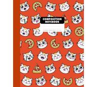 Cute Cat Pizza Composition Notebook Wide Ruled: Kawaii cats red notebook for kids, teens and students, 110 pages