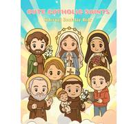 Cute Catholic Saints: 52 Feast Day Coloring Pages for Kids with Bible Verses