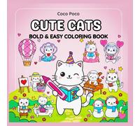 Cute Cats: 50+ Adorable Cat Illustrations for Kids, Teens, and Adults: Kawaii Kittens and Cozy Cafe Scenes for Mindfulness and Relaxation - Bold and ... Book (Coco Poco: Bold & Easy Coloring Books)