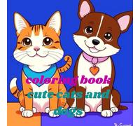 Cute cats and dogs: cute cats and dogs ( have a fluffy time with your fluffy friends)